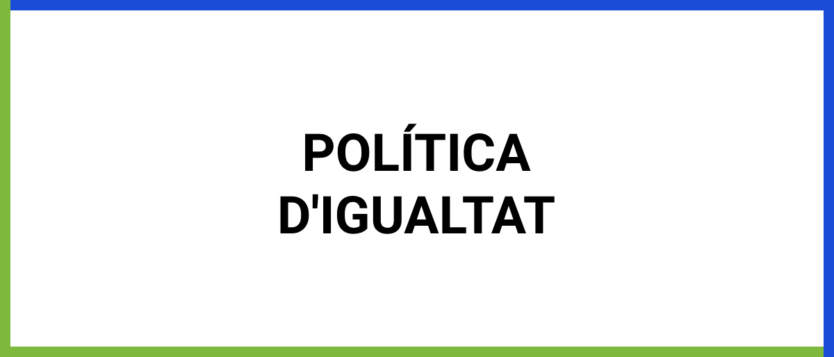 POLÍTICA IGUALTAT